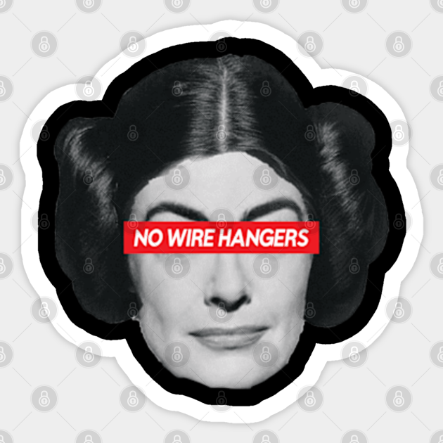 Joan Crawford \\ No Wire Hangers Joan Crawford Sticker TeePublic